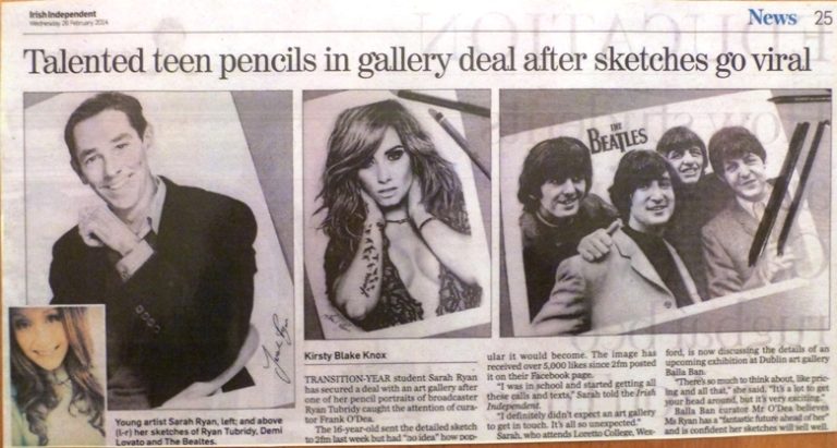 2014: TALENTED TEEN PENCILS IN GALLERY DEAL AFTER SKETCHES GO VIRAL. Irish Independent. February, 2014