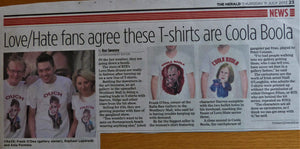 2013: "LOVE/HATE FANS AGREE THESE T-SHIRTS ARE COOLA BOOLA". The Herald. 11th July, 2013