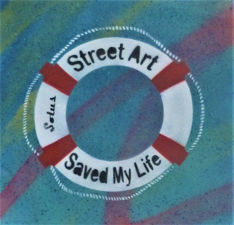 Solus "Street Art Saved My Life"